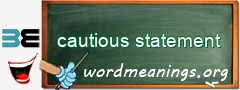 WordMeaning blackboard for cautious statement